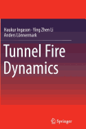 Tunnel Fire Dynamics