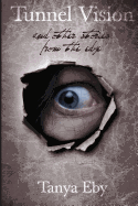 Tunnel Vision: And Other Stories from the Edge