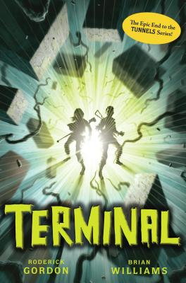 Tunnels #6: Terminal - Gordon, Roderick, and Williams, Brian