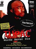 Tupac: Words Never Die