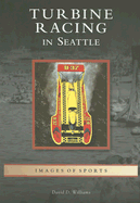 Turbine Racing in Seattle