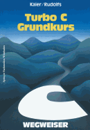 Turbo C-Wegweiser Grundkurs