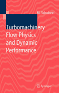 Turbomachinery Flow Physics and Dynamic Performance