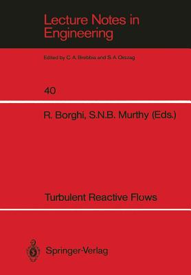Turbulent Reactive Flows - Borghi, R (Editor), and Murthy, S N B (Editor)