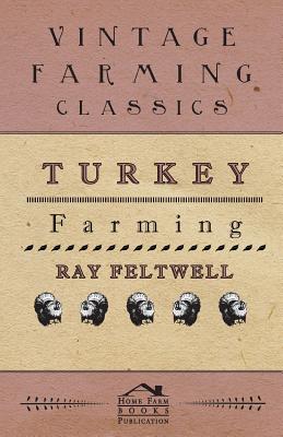 Turkey Farming - Feltwell, Ray