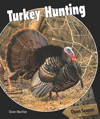 Turkey Hunting - MacRae, Sloan