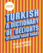 Turkish: A Dictionary of Delights