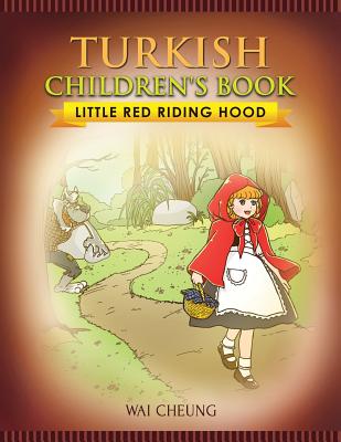 Turkish Children's Book: Little Red Riding Hood - Cheung, Wai