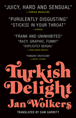 Turkish Delight - Wolkers, Jan, and Garrett, Sam (Translated by)