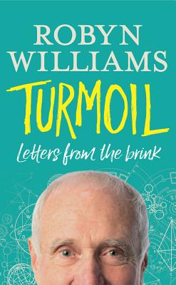 Turmoil: Letters from the Brink - Williams, Robyn