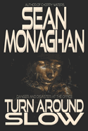 Turn Around Slow