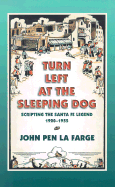 Turn Left at the Sleeping Dog: Scripting the Santa Fe Legend, 1920-1955