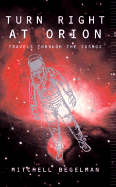 Turn Right at Orion: Travels Through the Cosmos