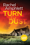 Turn to Dust: A Detective Kay Hunter murder mystery