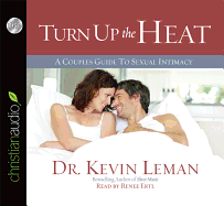 Turn Up the Heat: A Couples Guide to Sexual Intimacy