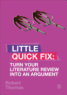 Turn Your Literature Review Into An Argument: Little Quick Fix