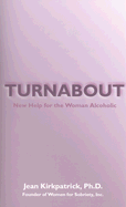 Turnabout: New Help for the Woman Alcoholic