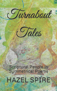 Turnabout Tales: Scriptural People in Symmetrical Poems