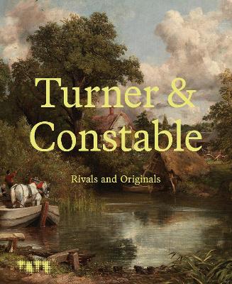Turner and Constable: Rivals and Originals - Concannon, Amy (Editor), and Ardill, Thomas (Contributions by), and Bowling, Frank, OBE, RA (Contributions by)