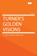 Turner's Golden Visions