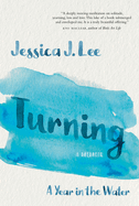 Turning: A Year in the Water