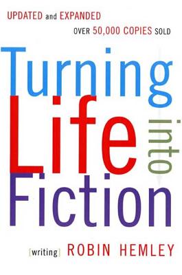 Turning Life Into Fiction - Hemley, Robin, Professor