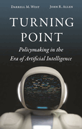 Turning Point: Policymaking in the Era of Artificial Intelligence