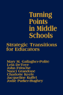 Turning Points in Middle Schools: Strategic Transitions for Educators