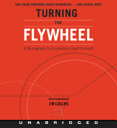 Turning the Flywheel: A Monograph to Accompany Good to Great