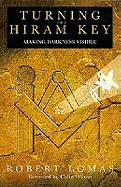Turning the Hiram Key: Making Darkness Visible