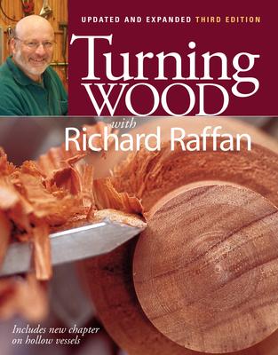 Turning Wood with Richard Raffan: Updated and Expanded Edition - Raffan, Richard