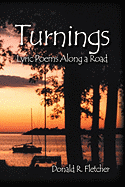 Turnings: Lyric Poems Along a Road - Fletcher, Donald R