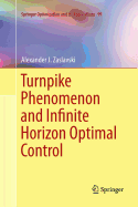 Turnpike Phenomenon and Infinite Horizon Optimal Control