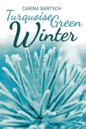 Turquoise Green Winter