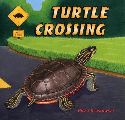 Turtle Crossing - Chrustowski, Rick