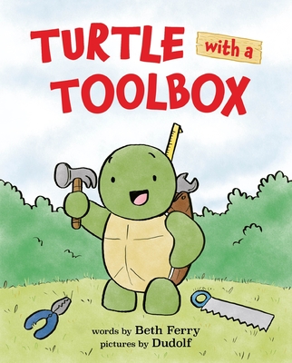 Turtle with a Toolbox - Ferry, Beth