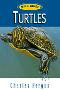 Turtles: Wild Guide - Fergus, Charles
