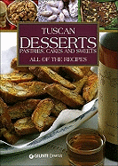 Tuscan Desserts: Pastries, Cakes and Sweets