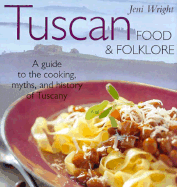 Tuscan Food and Folklore