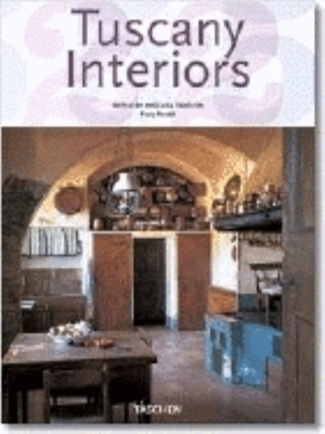 Tuscany Interiors - Rinaldi, Paolo (Editor), and Taschen (Editor)