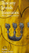 Tuscany: Jewish Itineraries