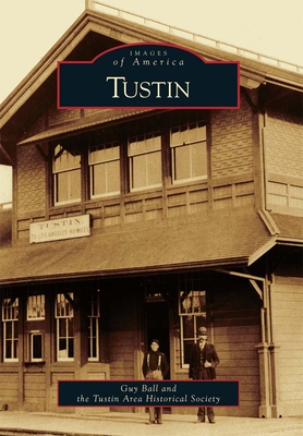 Tustin - Ball, Guy D, and Tustin