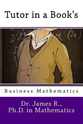 Tutor in a Book's Business Mathematics - R, James