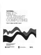 Tutorial: Fault-Tolerant Computing - Nelson, Victor P., and Carroll, Bill D.