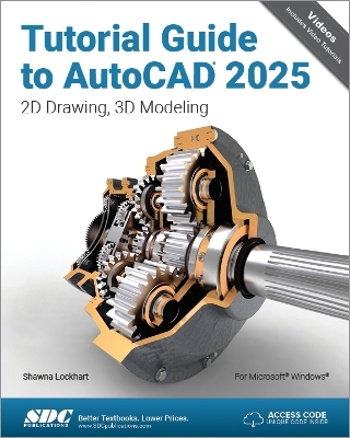 Tutorial Guide to AutoCAD 2025: 2D Drawing, 3D Modeling - Lockhart, Shawna