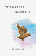 Tutsaklara ?zg?rl?k (Liberty to the Captives)
