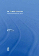 TV Transformations: Revealing the Makeover Show