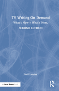 TV Writing on Demand: What's Now + What's Next.