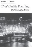TVA's Public Planning: The Vision, the Reality