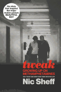 Tweak: Growing Up on Methamphetamines